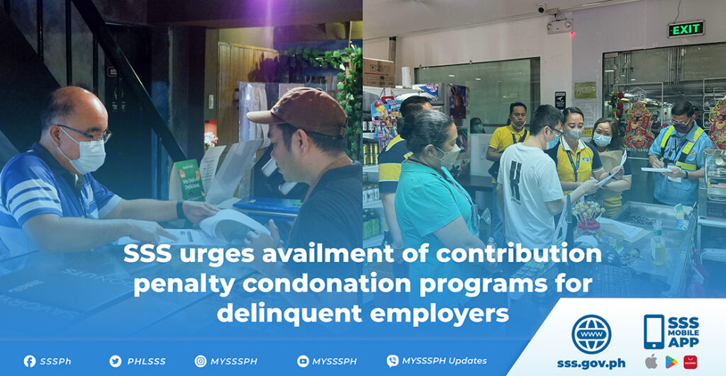 SSS Urges Availment of Contribution Penalty Condonation  Programs for Delinquent Employers